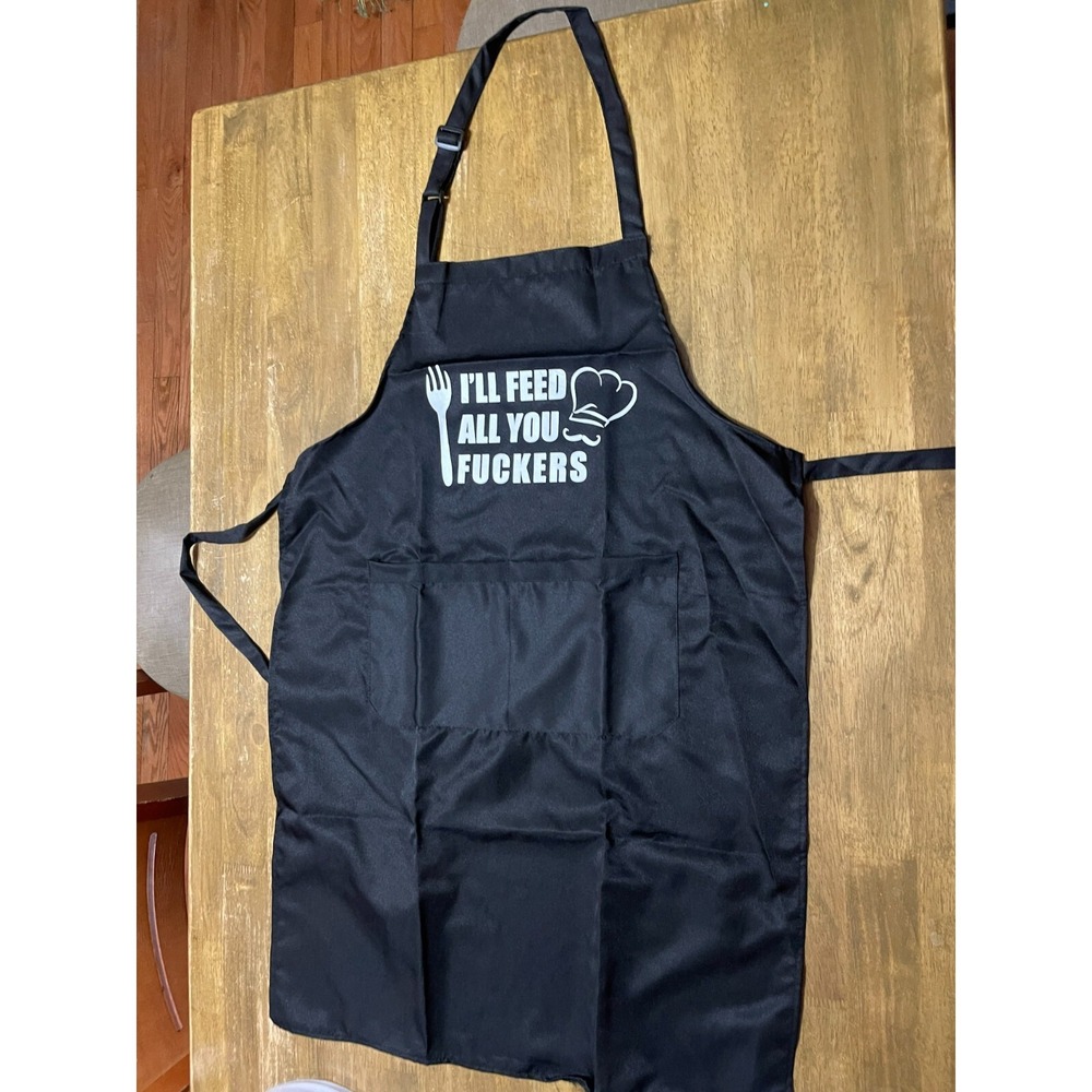 Mens Funny Apron cooking "I'll Feed all you F*ers" Black